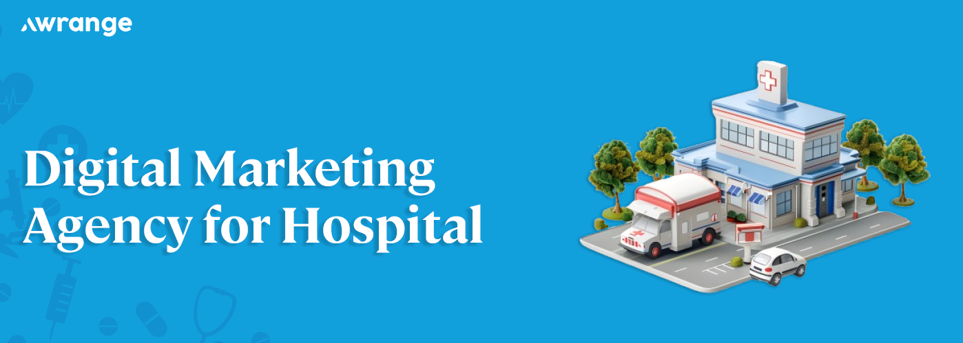 Digital Marketing Agency For Hospitals