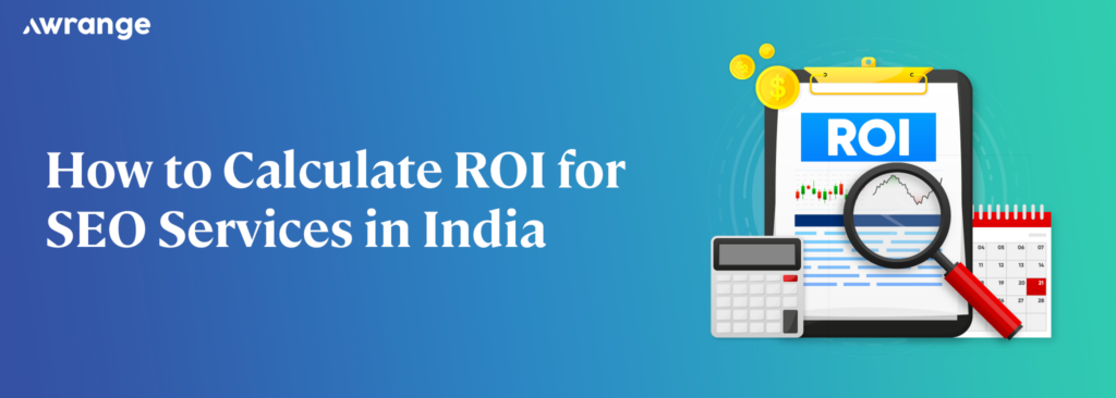 How to Calculate ROI for SEO Services in India