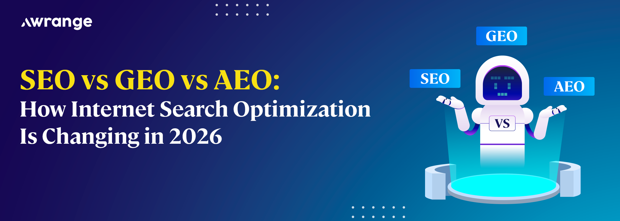 SEO vs GEO vs AEO: How Internet Search Optimization Is Changing in 2026